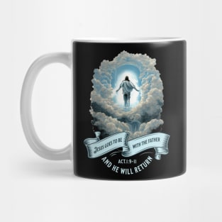 Jesus Ascension and Goes to Be with the Father Mug